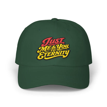 Dad Cap — "Just Me & You & Eternity" Retro Script Embroidered Hat