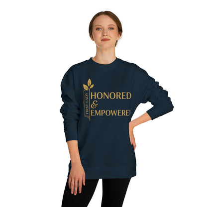 Honored & Empowered Sweatshirt — "First Lady" Inspirational Crew