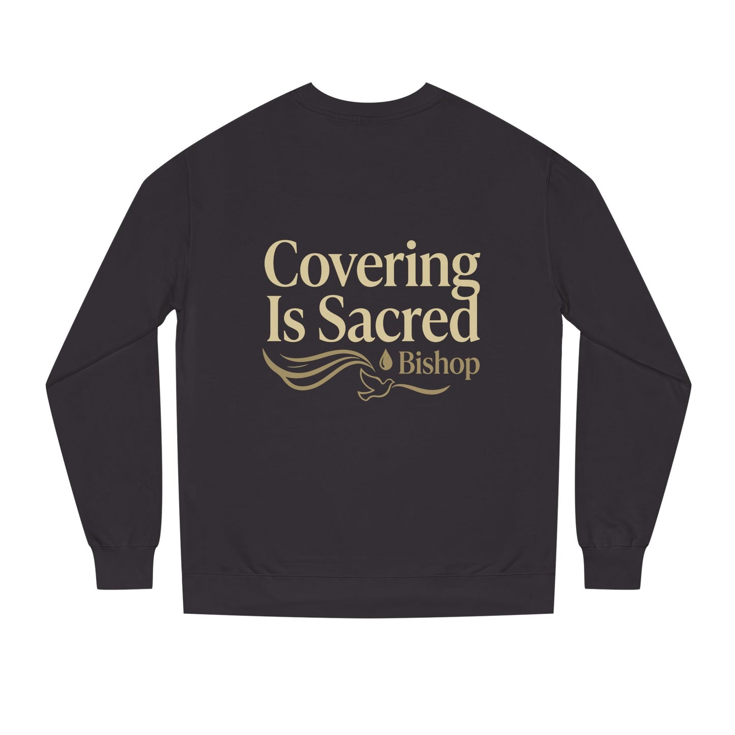 Covering Is Sacred Sweatshirt — Religious Faith Crewneck (Bishop)