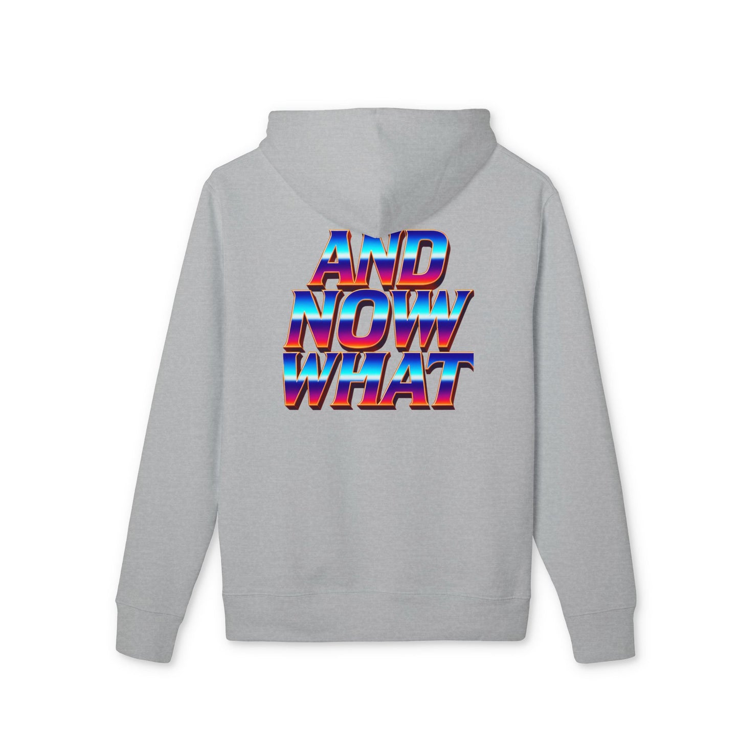 And Now What Hoodie — Retro Gradient Text Pullover