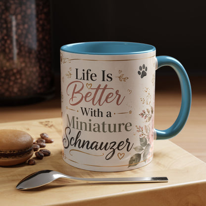Miniature Schnauzer Coffee Mug — "Life Is Better With a Miniature Schnauzer" Accent Ceramic Mug