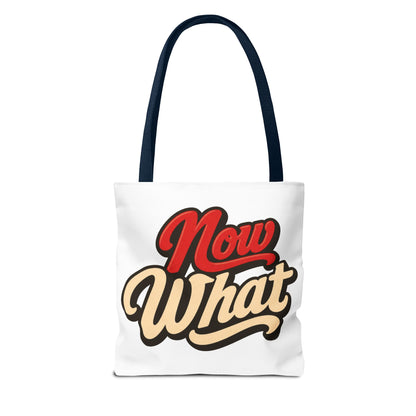 Now What Tote Bag — Retro Script Graphic Tote for Everyday Use