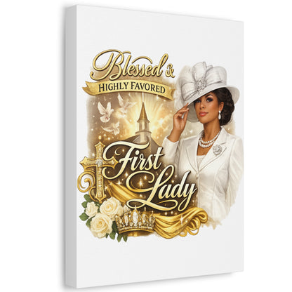 Blessed & Highly Favored First Lady Canvas — Elegant Christian Inspirational Wall Art