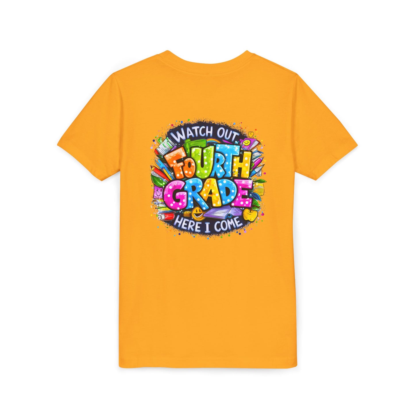 Fourth Grade T-Shirt — "Watch Out Fourth Grade Here I Come" Colorful Kids Back-to-School Tee