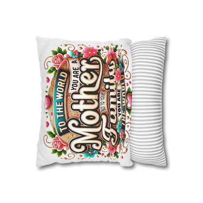 Mother You Are My World Decorative Pillowcase — Floral Mother's Day Accent
