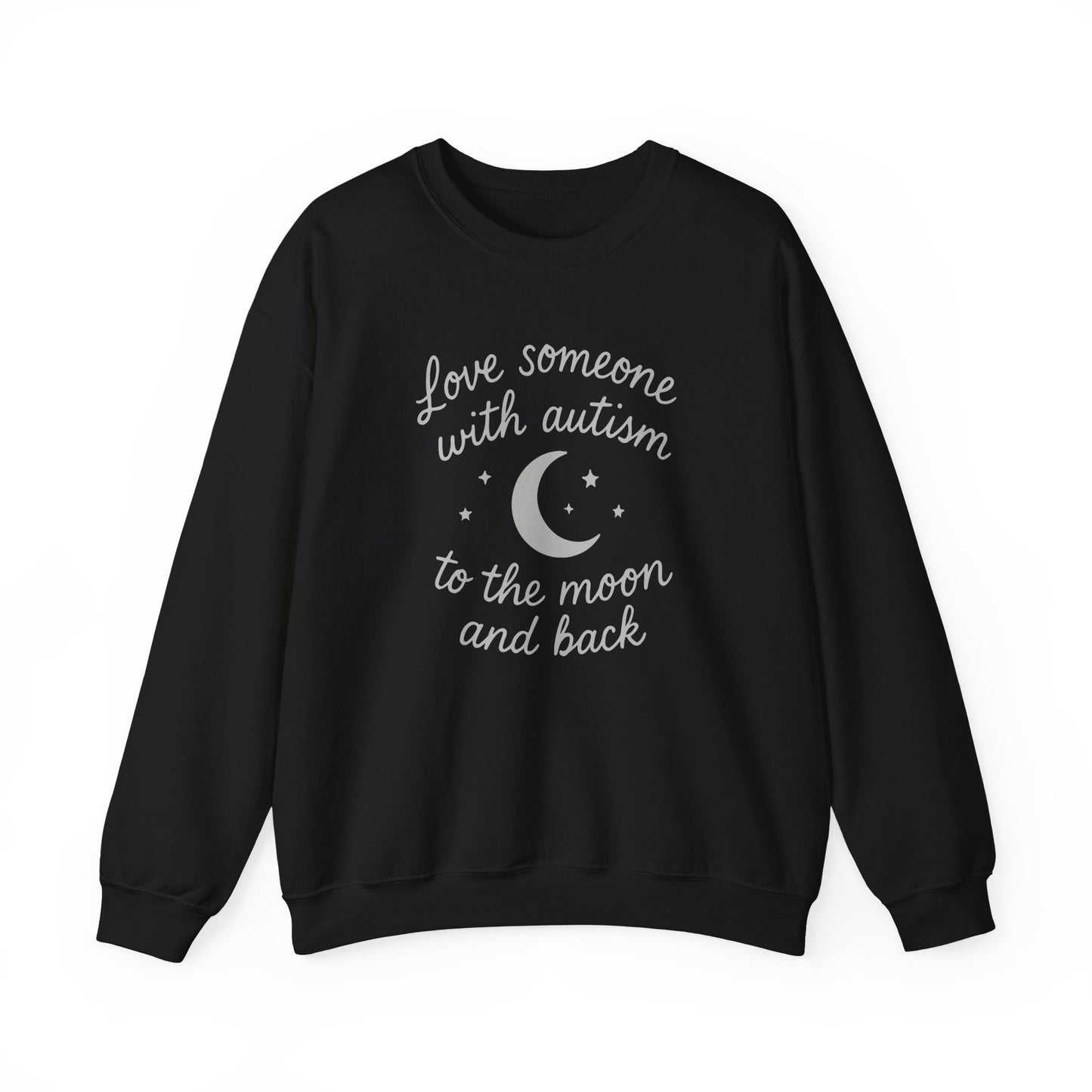 "Love someone with autism to the moon and back" Sweatshirt