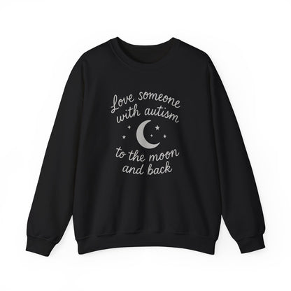 "Love someone with autism to the moon and back" Sweatshirt