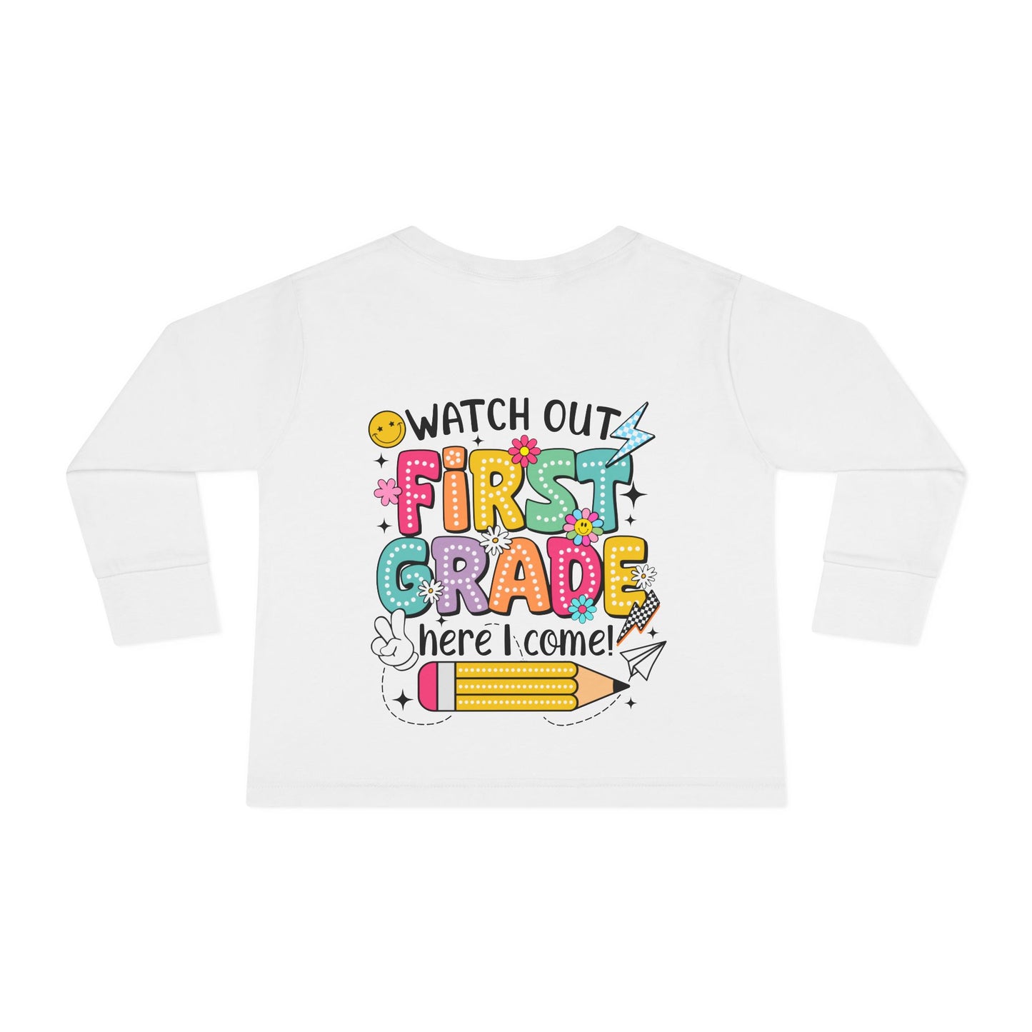 Toddler Long Sleeve Tee — "Watch Out First Grade Here I Come" Back-to-School Shirt