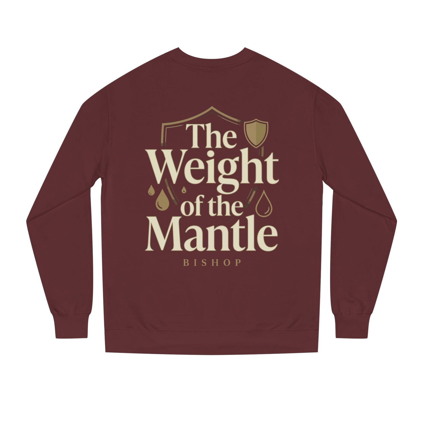 Mantle Weight Sweatshirt — "The Weight of the Mantle" Bishop Crewneck
