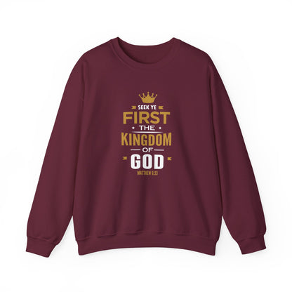 Seek Yek First The Kingdom Of God Matthew 6 : 33  Sweatshirt