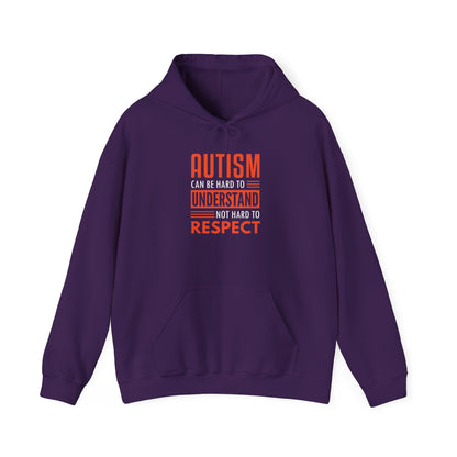 “Autism Can Be Hard to Understand Not Hard to Respect” Hoodie