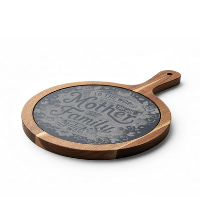 Engraved Charcuterie Board — "To the World You Are a Mother" Serving Set