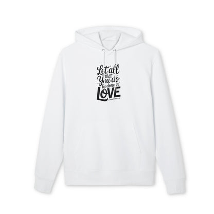 Let All That You Do Be Done in Love Hoodie