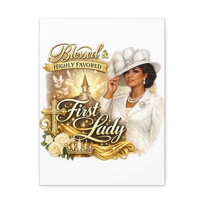 Blessed & Highly Favored First Lady Canvas — Elegant Christian Inspirational Wall Art
