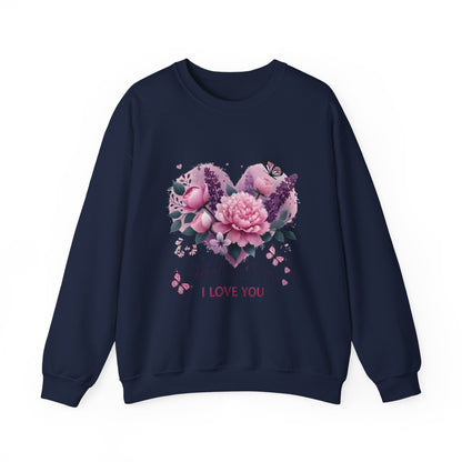 Mother's Day Floral Crewneck Sweatshirt — “Mother's Day I Love You” Heart Design