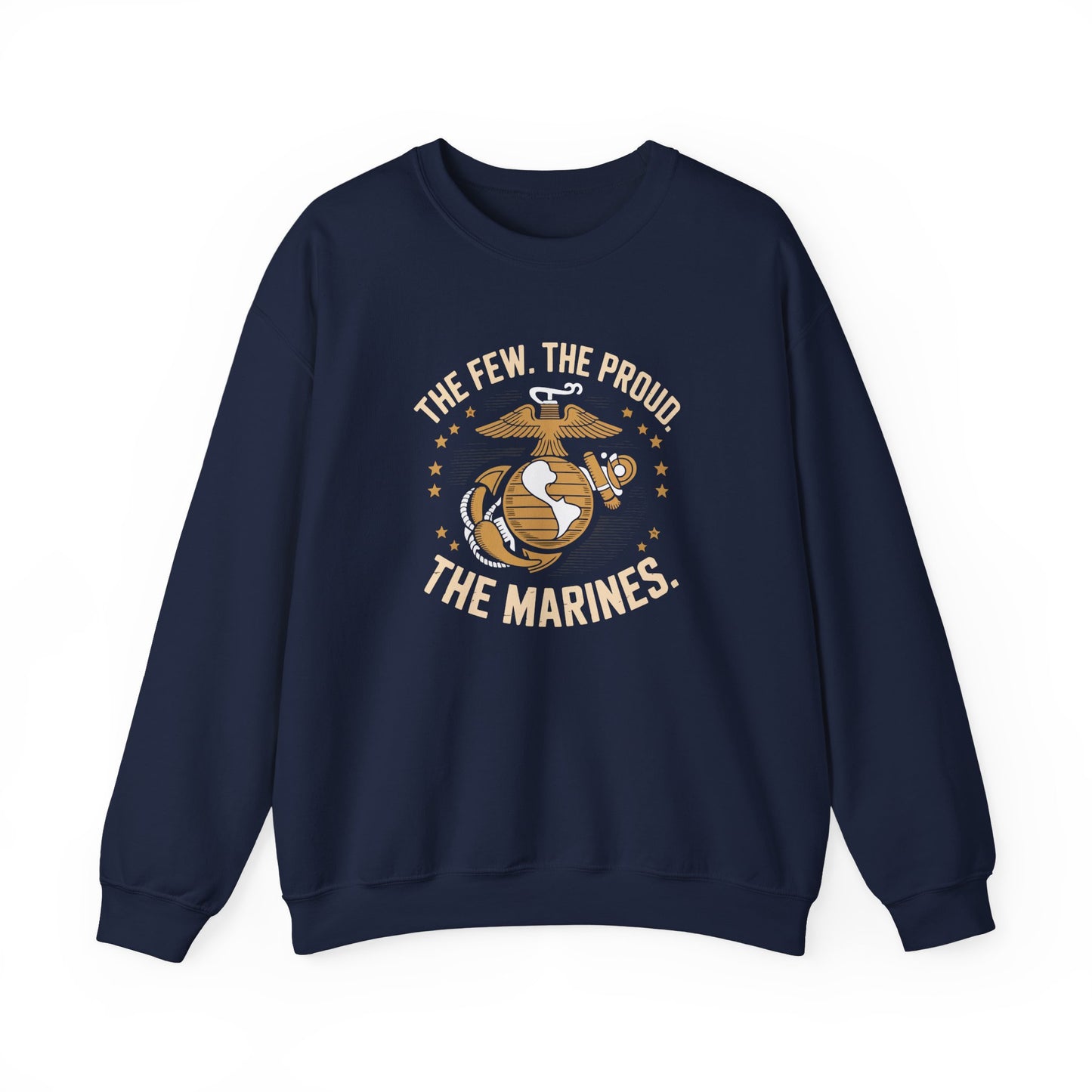 'The Few, The Proud ,The MarinesCrewneck Sweatshirt