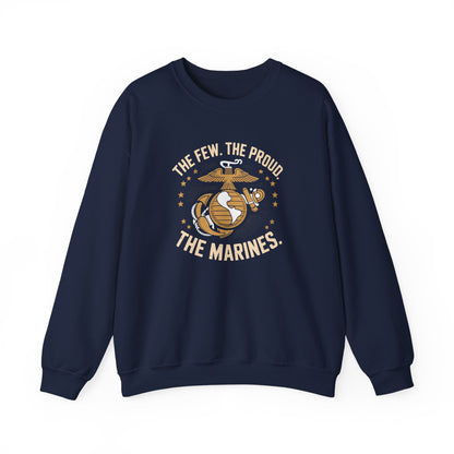 'The Few, The Proud ,The MarinesCrewneck Sweatshirt