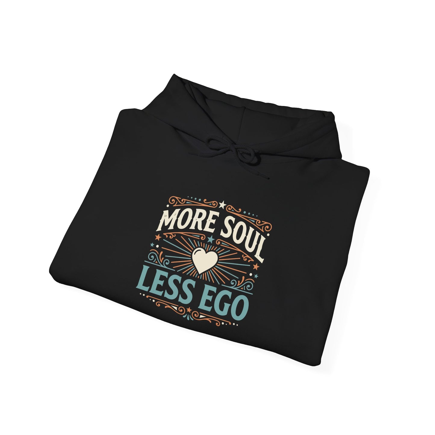 More Soul Less Ego Hoodie