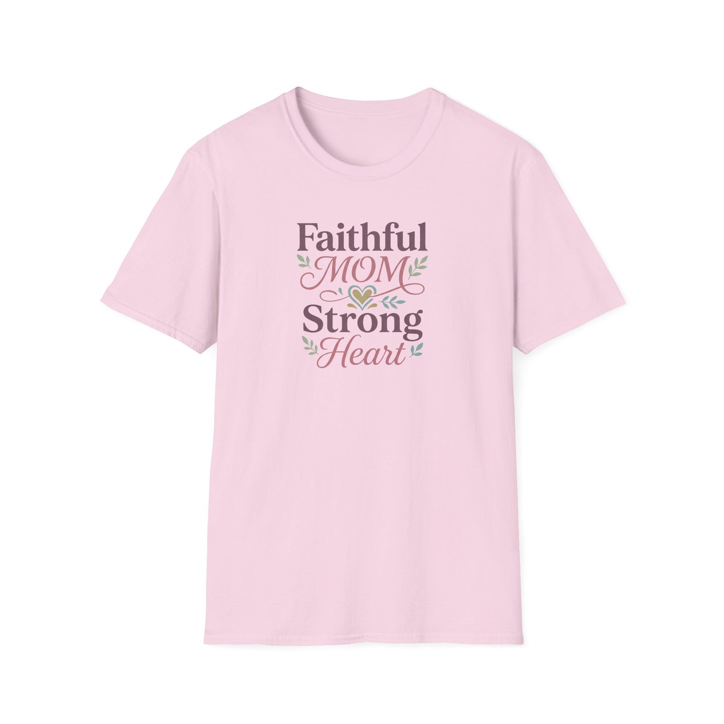 Faithful Mom Strong Heart T-Shirt