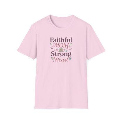 Faithful Mom Strong Heart T-Shirt