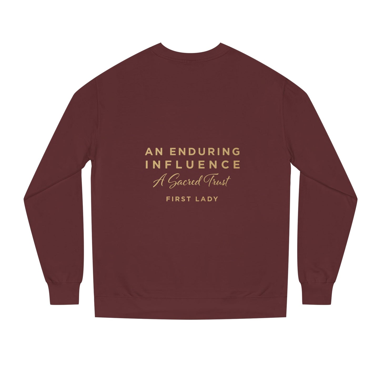 An Enduring Influence Crewneck Sweatshirt — "A Sacred Trust" First Lady Graphic