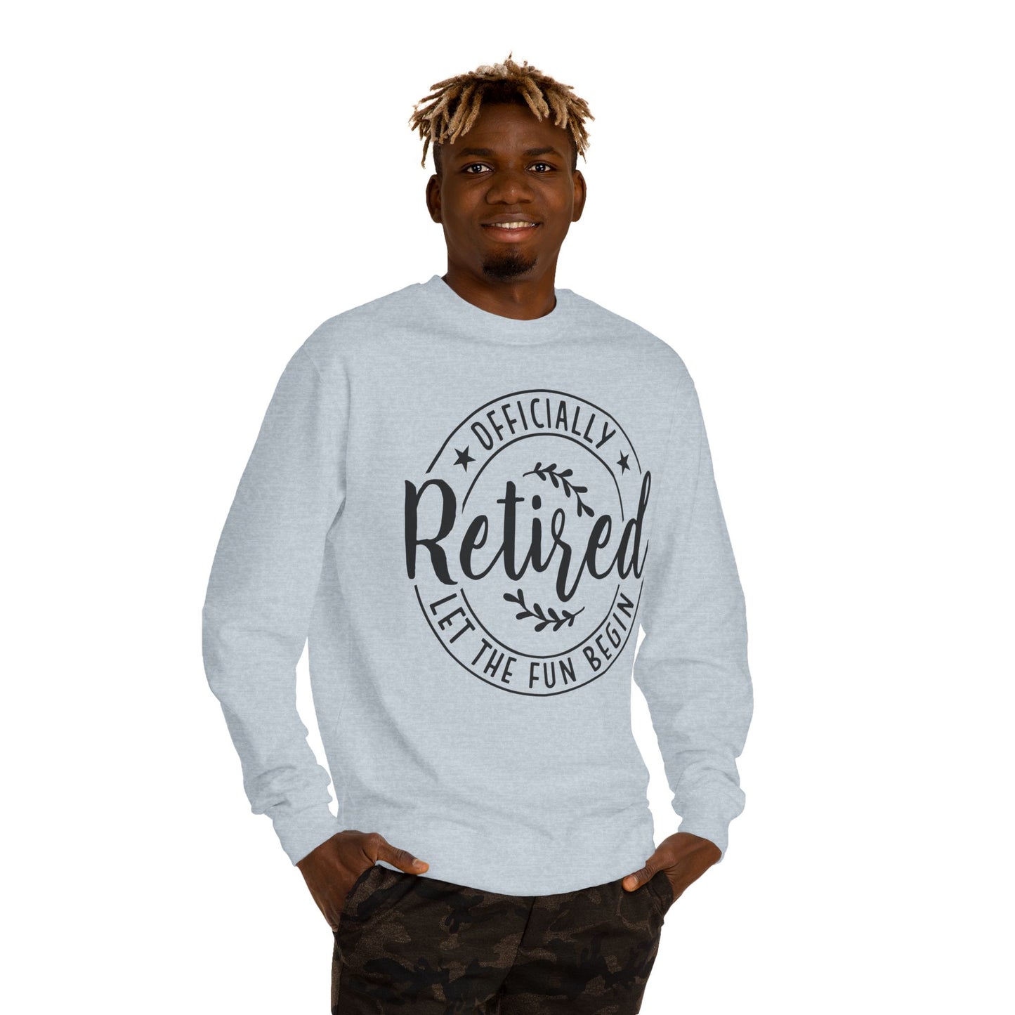 Officially Retired Crewneck Sweatshirt – “Let the Fun Begin” Retirement Gift