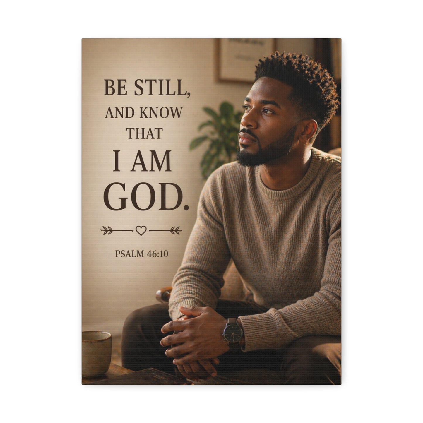 Be Still Psalm 46:10 Canvas Wall Art — Inspirational Christian Stretched Canvas