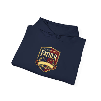 "I Am So Blessed To Be A Father" Hoodie