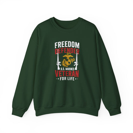 "Freedom Defender U.S. Marines Veteran For Life" Sweatshirt