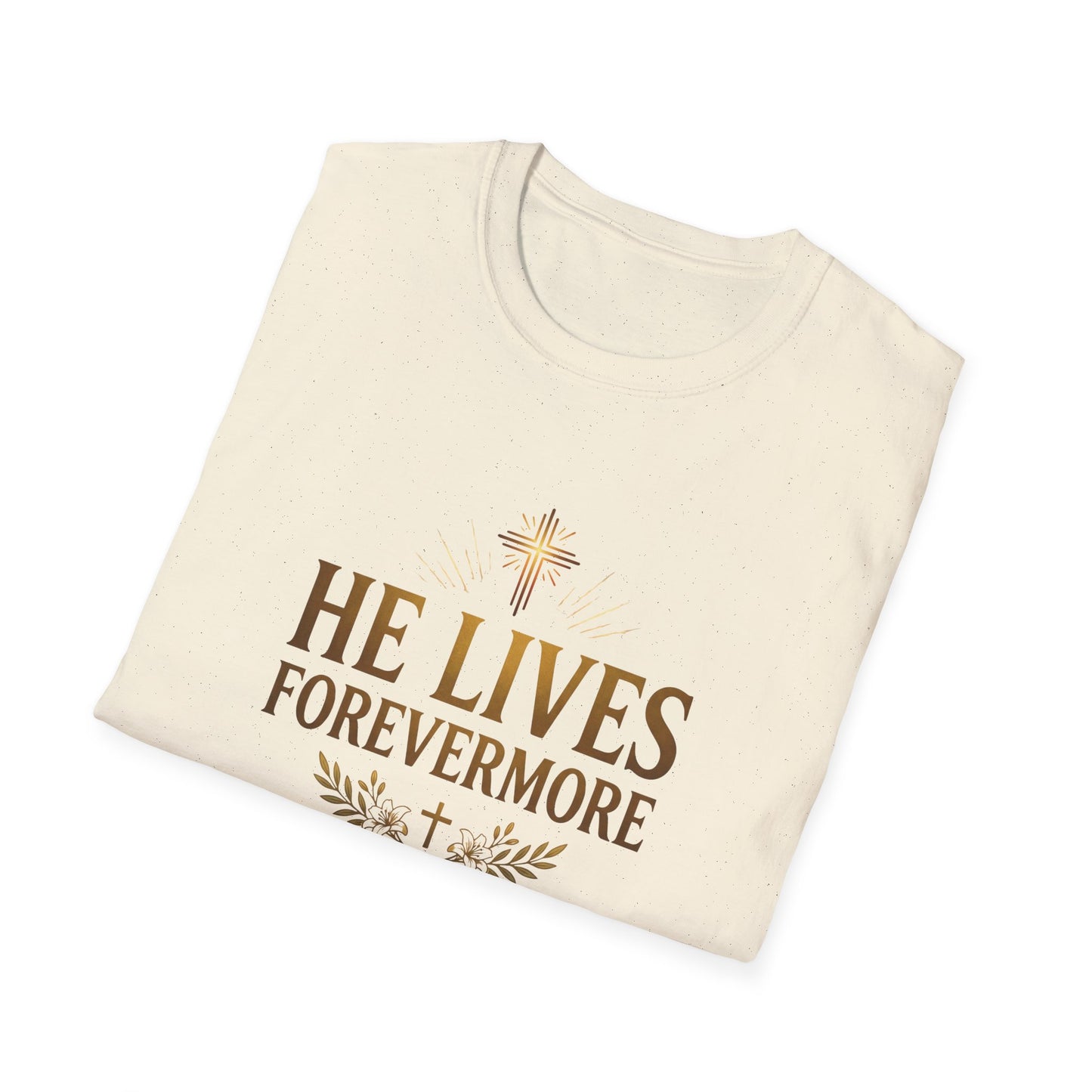 He Lives Forevermore T-Shirt