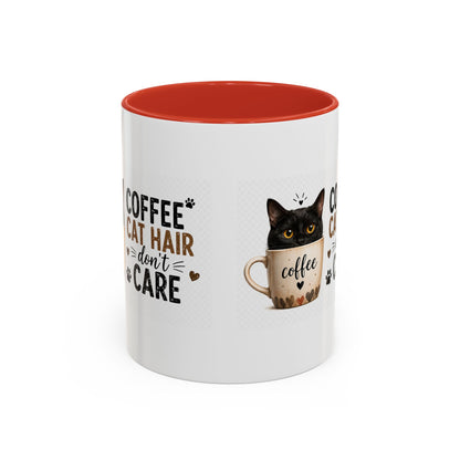 Coffee & Cat Hair Mug — "Coffee, Cat Hair, Don't Care" Accent Ceramic Coffee Mug (11/15oz)