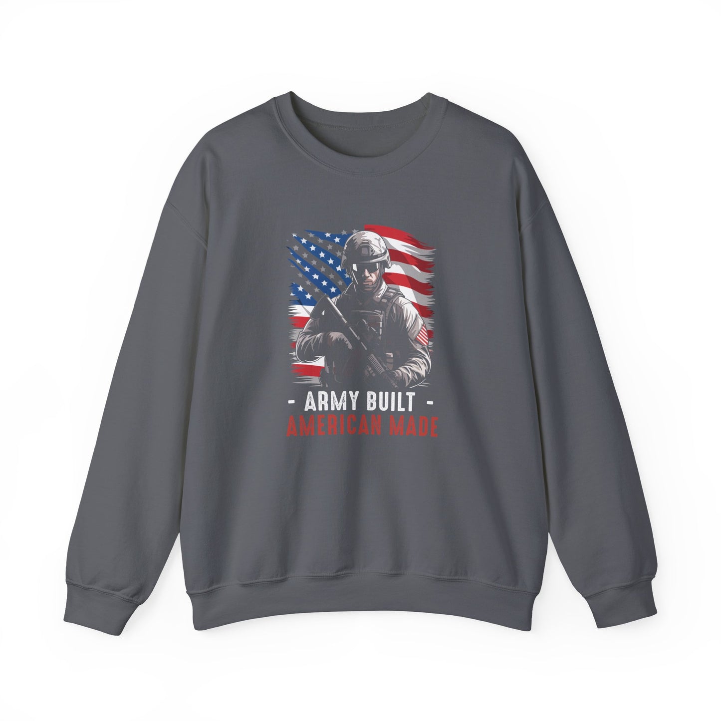 Army Built American Made  Sweatshirt