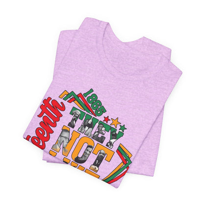 Juneteenth "They Not Like Us" Graphic Tee — Juneteenth Celebration T-Shirt