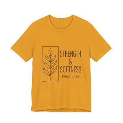 Strength & Softness Tee — First Lady Inspirational Graphic T-Shirt