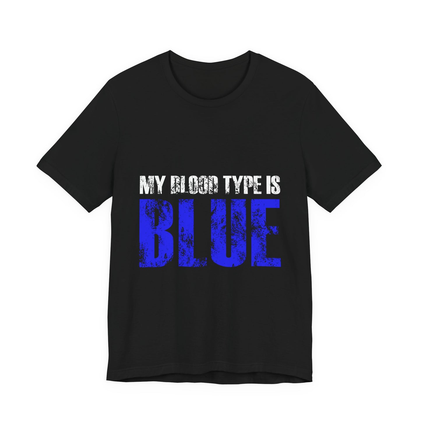 My Blood Type Is Blue T-Shirt — Funny Political / Team Blue Pride Tee
