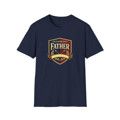 "I Am So Blessed To Be A Father"  T-Shirt
