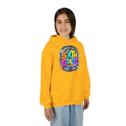 Sixth Grade Hoodie - "Watch Out, Sixth Grade Here I Come" Back-to-School Kids Sweatshirt