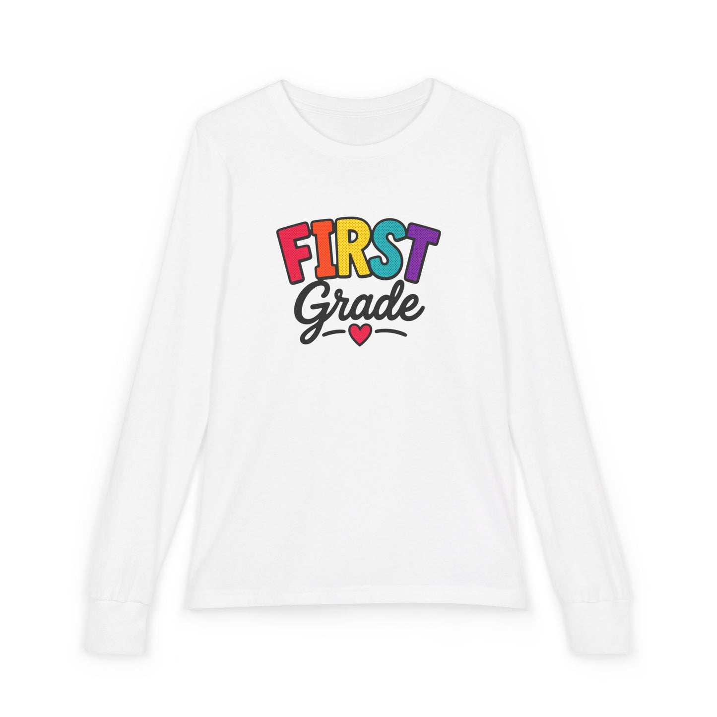 First Grade Kids Long Sleeve Tee — Colorful Back-to-School Shirt