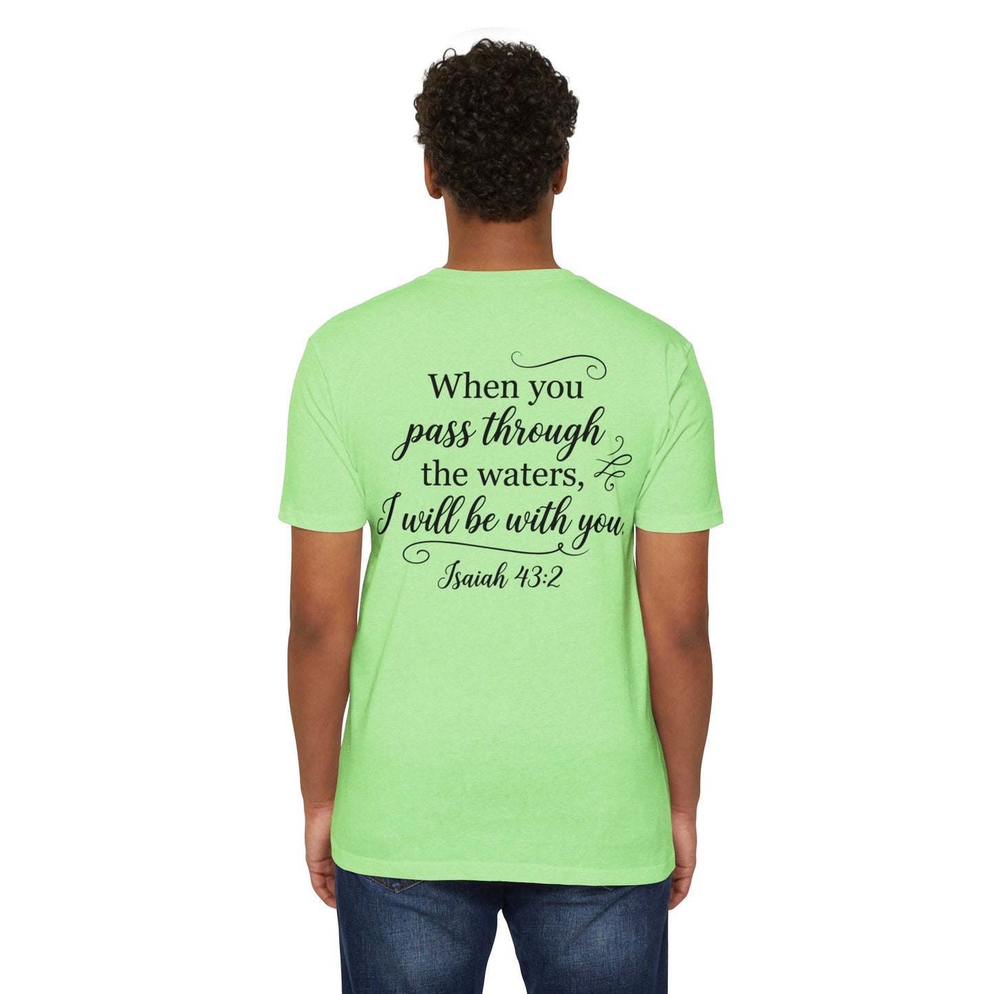 Inspirational Scripture T-Shirt — "When you pass through the waters, I will be with you" (Isaiah 43:2)