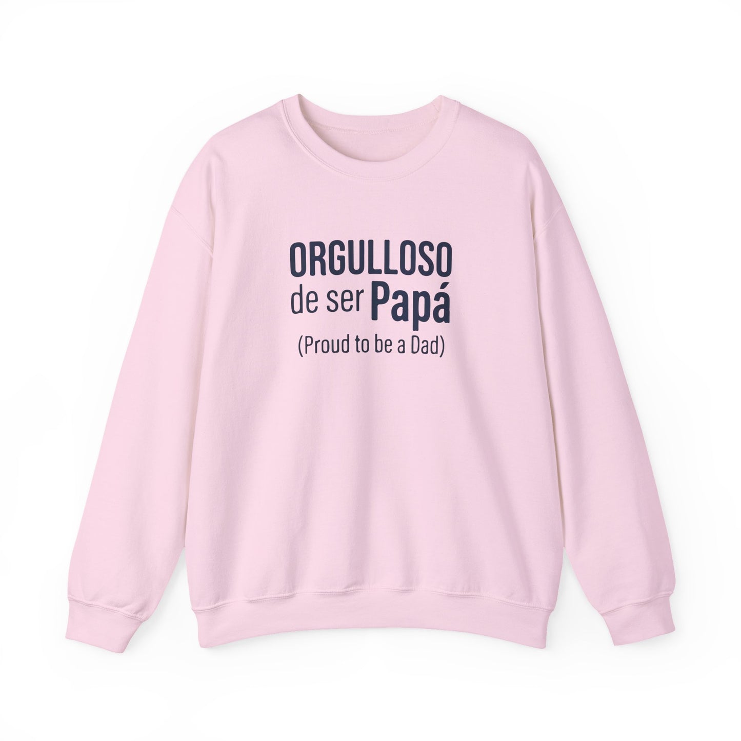 "Orgulloso de ser Papá (Proud to be a Dad)" Sweatshirt