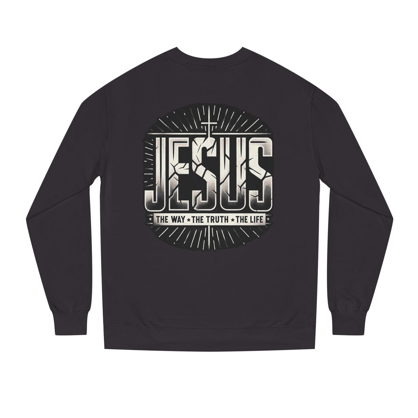 Jesus Faith Crewneck Sweatshirt – "Jesus: The Way • The Truth • The Life" Christian Pullover
