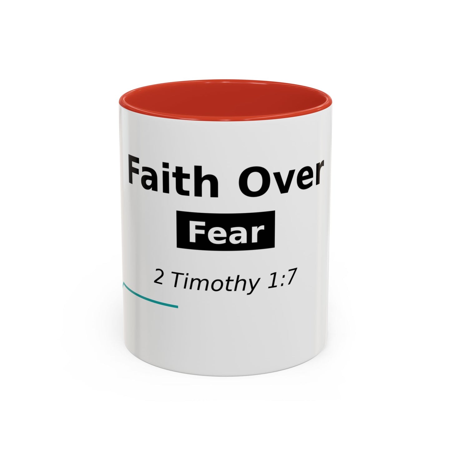 Faith Over Fear Coffee Mug — 2 Timothy 1:7 Inspirational Accent Mug