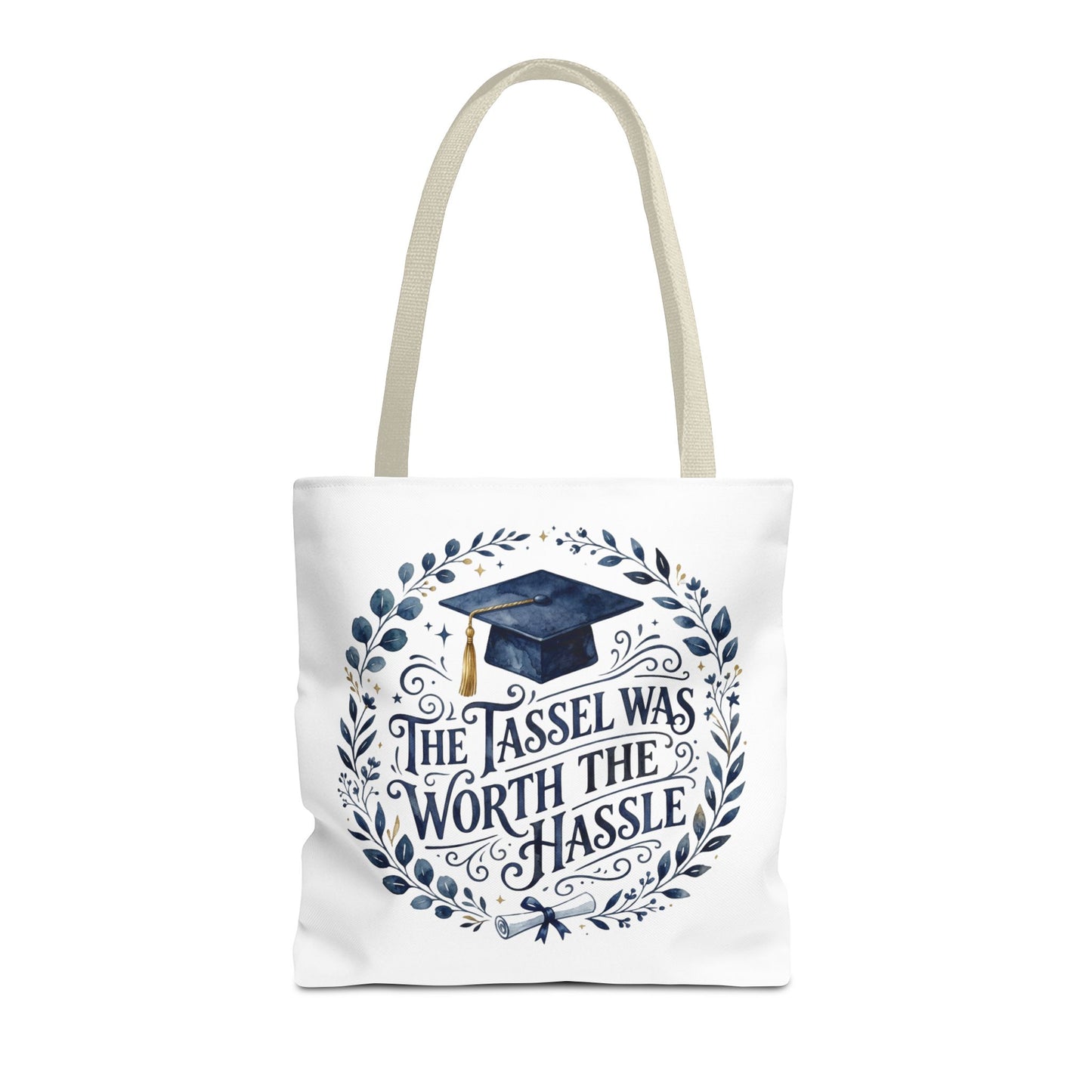 Graduation Tote Bag – “The Tassel Was Worth The Hassle” Cap & Wreath Graduation Gift Tote