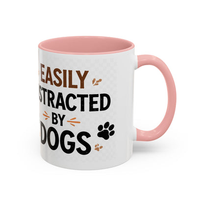 Easily Distracted By Dogs Coffee Mug – Dog Lover Accent Mug (11/15oz)