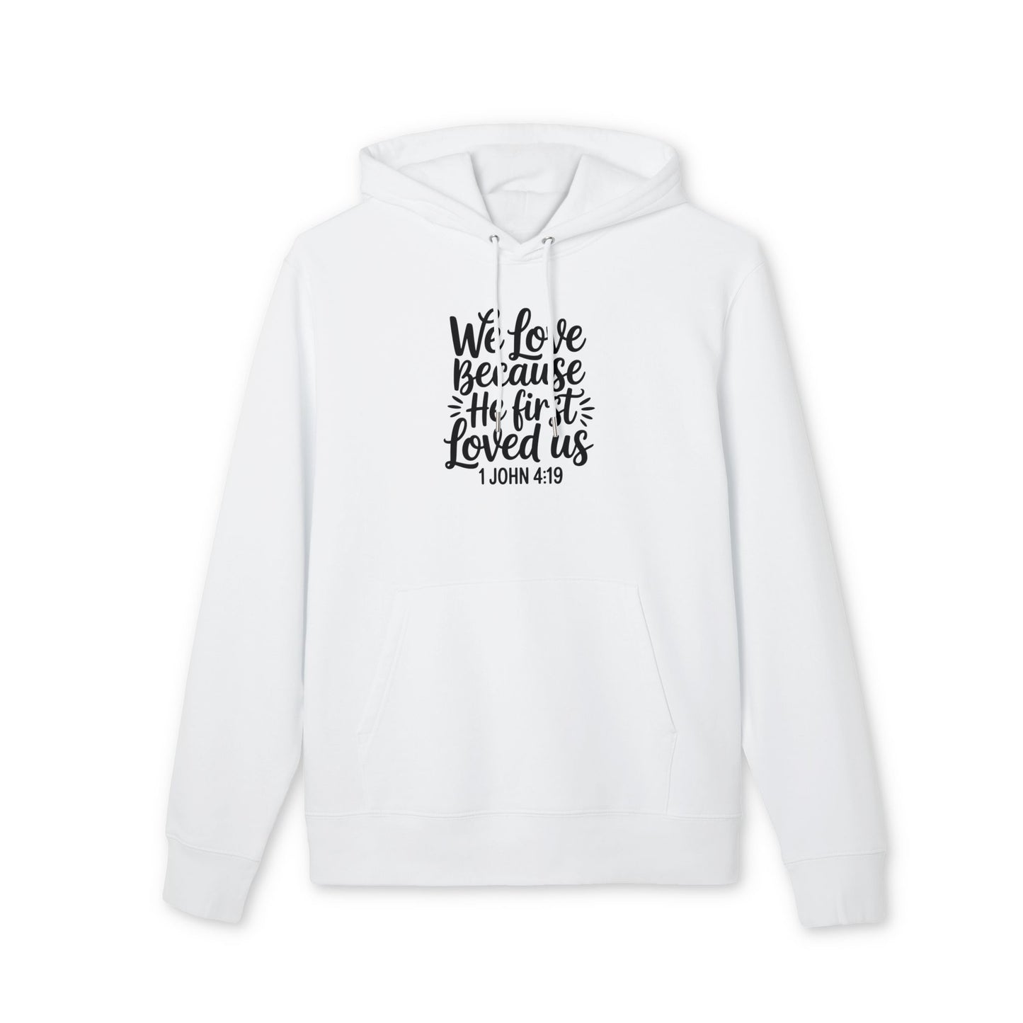 Christian Hoodie — "We Love Because He First Loved Us" (1 John 4:19)