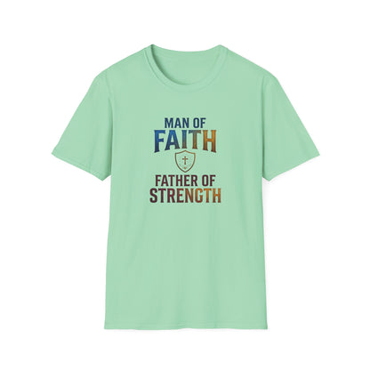 "Man of Faith, Father of Strength"  T‑Shirt