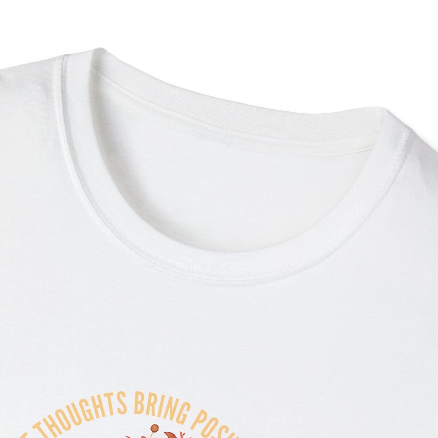 Positive Thoughts Bring Positive Outcomes Butcomes and Negative Thoughts Bring Negatis T-Shirt