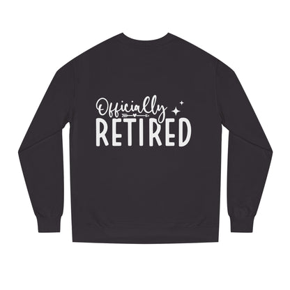 Retired Crewneck Sweatshirt — "Officially Retired" Retirement Gift Pullover