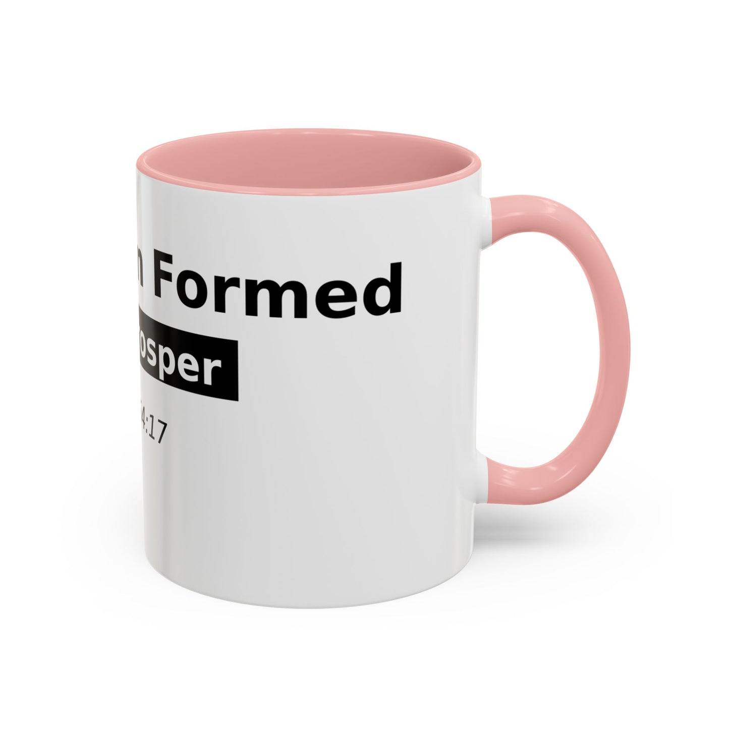 Accent Coffee Mug — "No Weapon Formed Shall Prosper" Isaiah 54:17 Inspirational Christian Mug