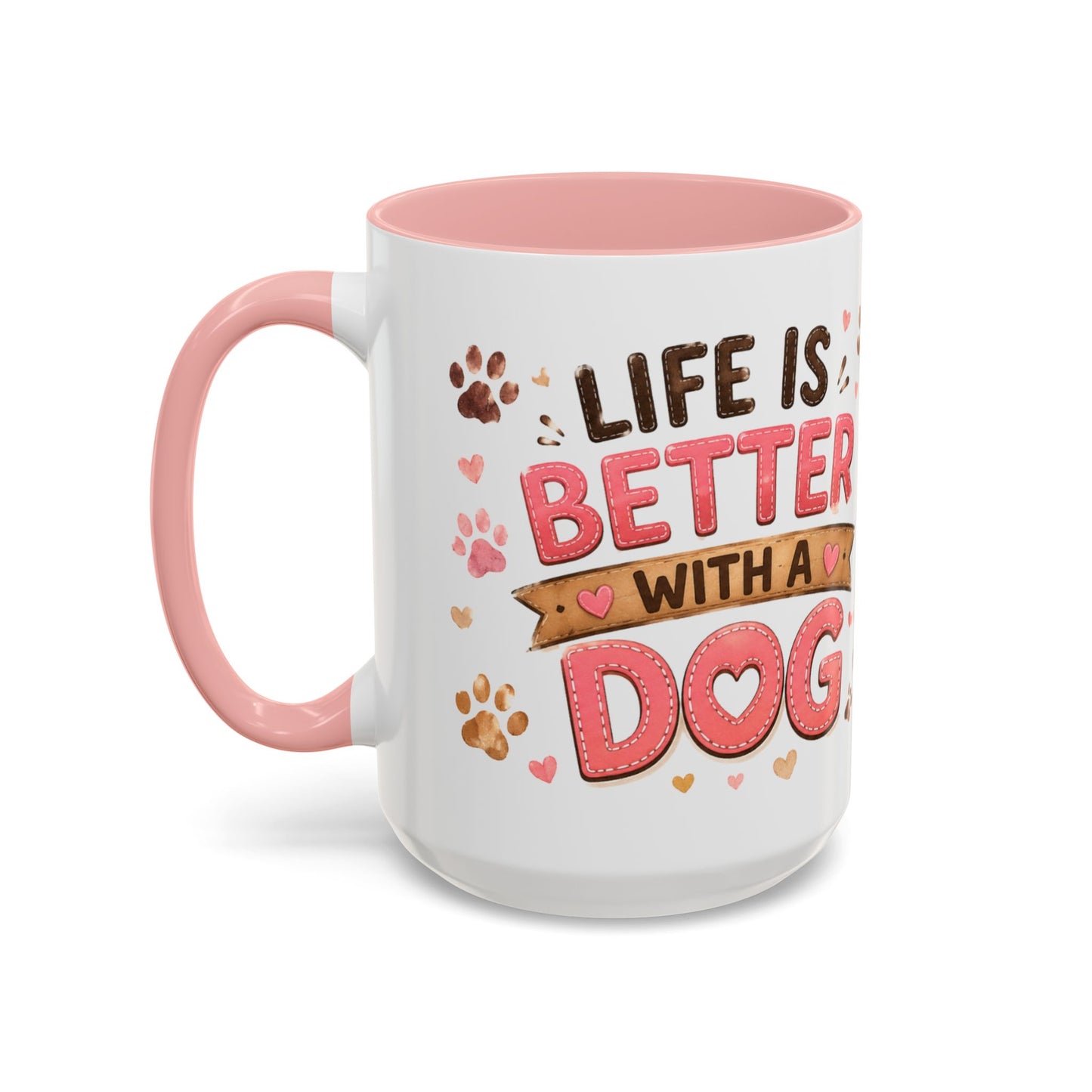 Cute Dog Lover Coffee Mug — "Life is Better With a Dog" Accent Mug (11/15oz)